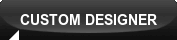 CUSTOM DESIGNER
